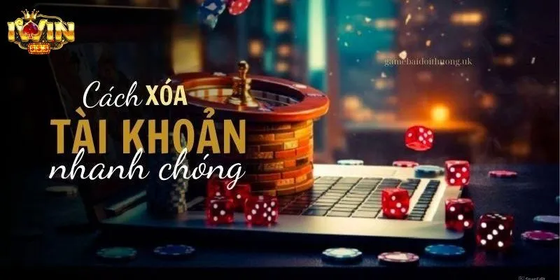 Cách Xóa Tài Khoản IWIN68 - Quy Trình Hướng Dẫn Từ A đến Z 